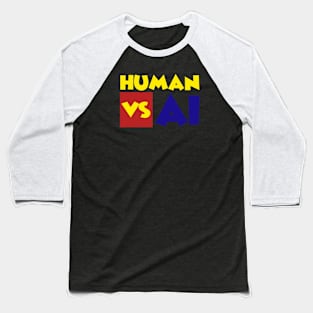 HUMAN VS AI (artificial intelligence) Baseball T-Shirt